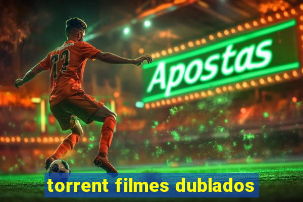 torrent filmes dublados