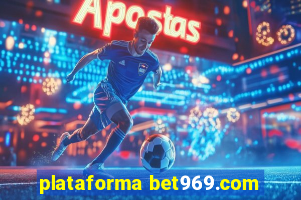 plataforma bet969.com