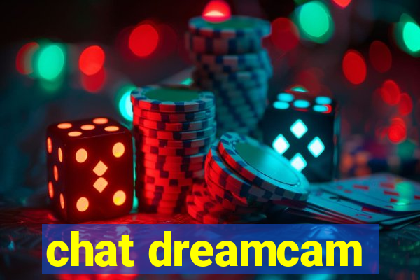 chat dreamcam