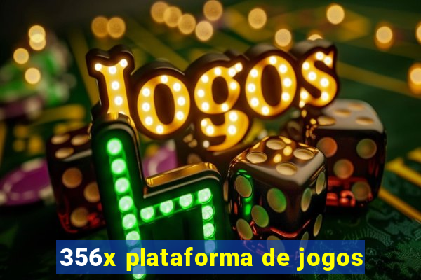 356x plataforma de jogos