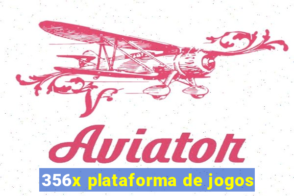 356x plataforma de jogos