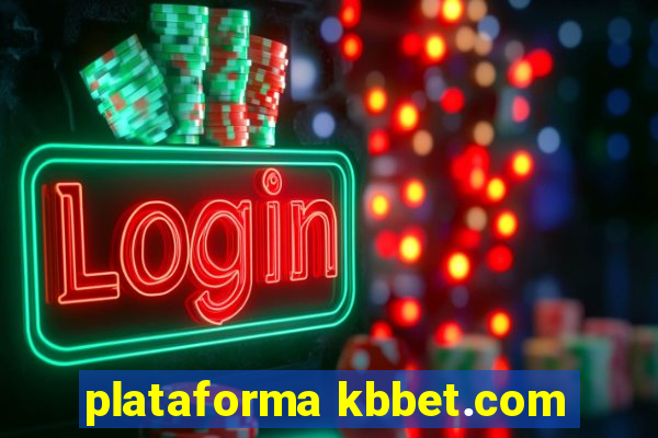 plataforma kbbet.com