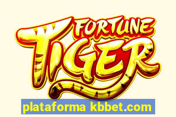 plataforma kbbet.com