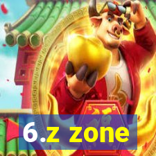 6.z zone