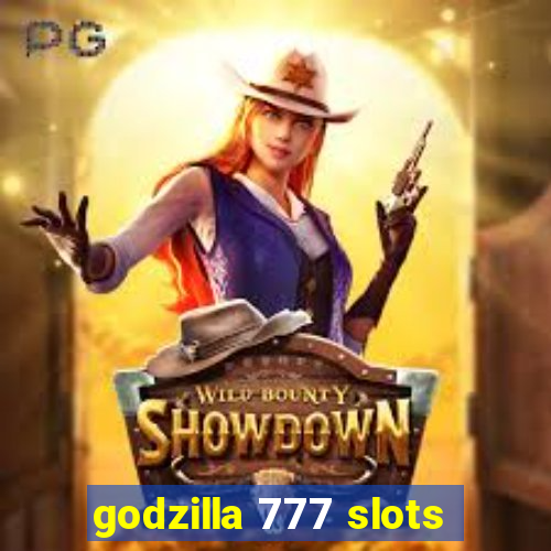 godzilla 777 slots