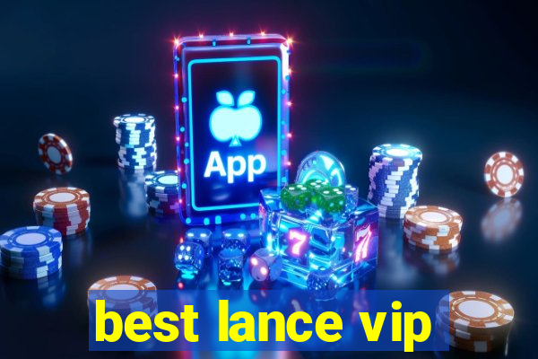 best lance vip