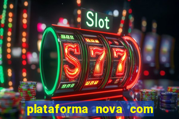 plataforma nova com bonus no cadastro