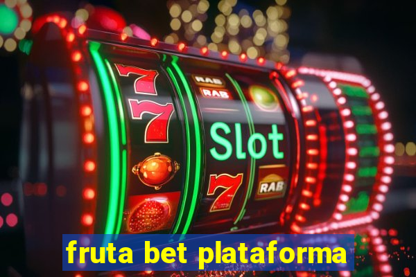 fruta bet plataforma