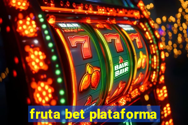 fruta bet plataforma