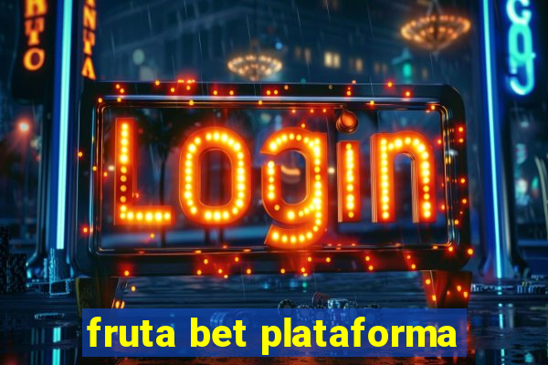 fruta bet plataforma