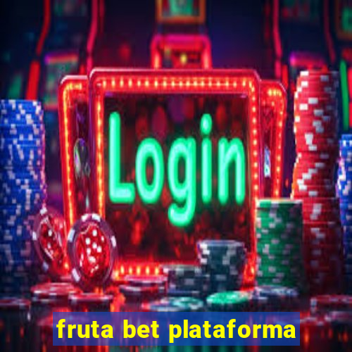 fruta bet plataforma