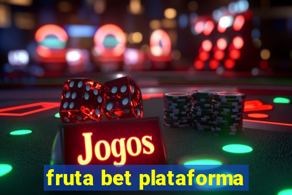 fruta bet plataforma