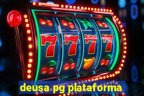 deusa pg plataforma