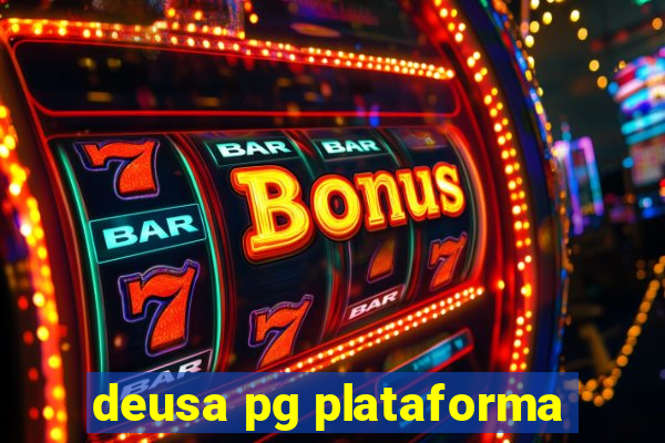 deusa pg plataforma