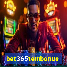 bet365tembonus