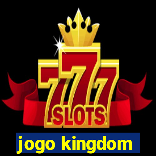 jogo kingdom