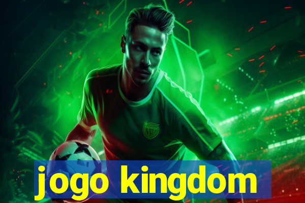 jogo kingdom