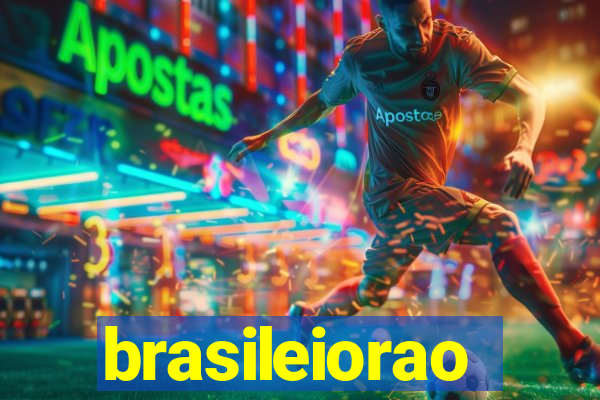 brasileiorao