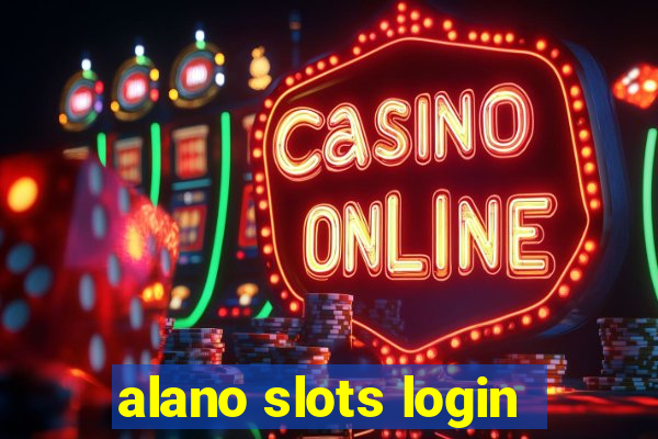 alano slots login