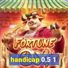 handicap 0.5 1