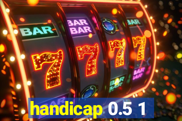 handicap 0.5 1