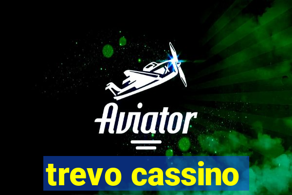 trevo cassino