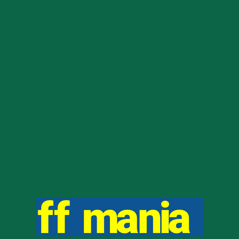 ff mania