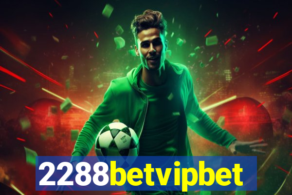 2288betvipbet