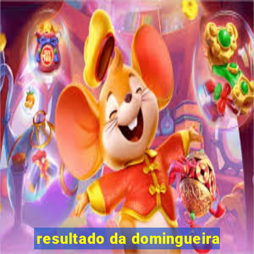 resultado da domingueira