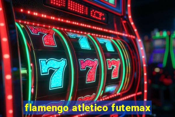 flamengo atletico futemax