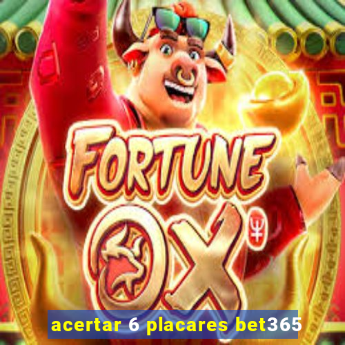 acertar 6 placares bet365