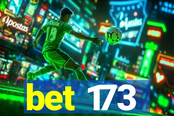 bet 173