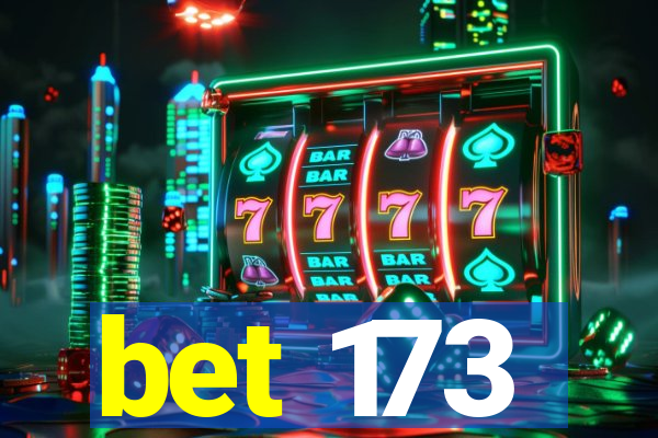 bet 173