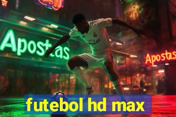 futebol hd max