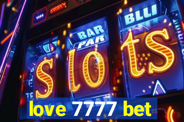 love 7777 bet