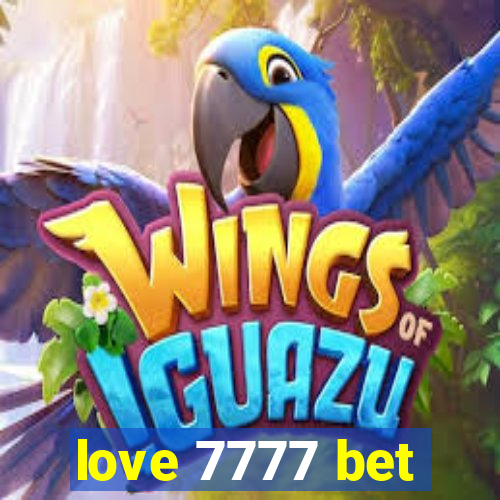 love 7777 bet