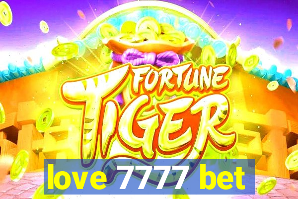 love 7777 bet