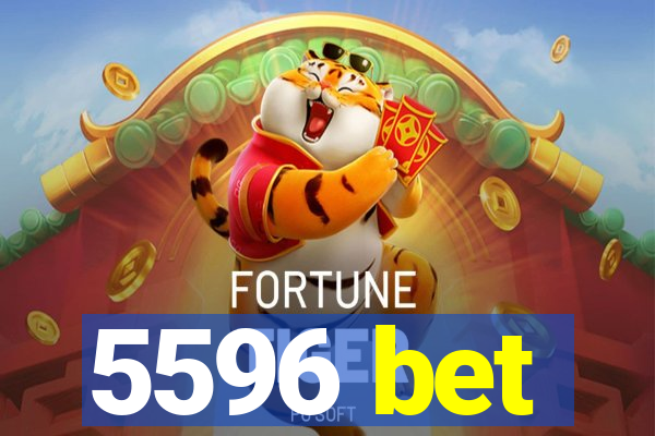 5596 bet