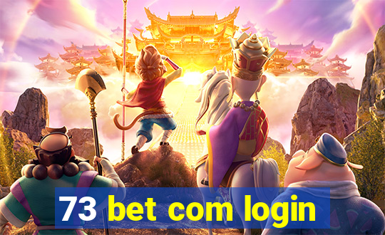 73 bet com login