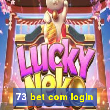 73 bet com login