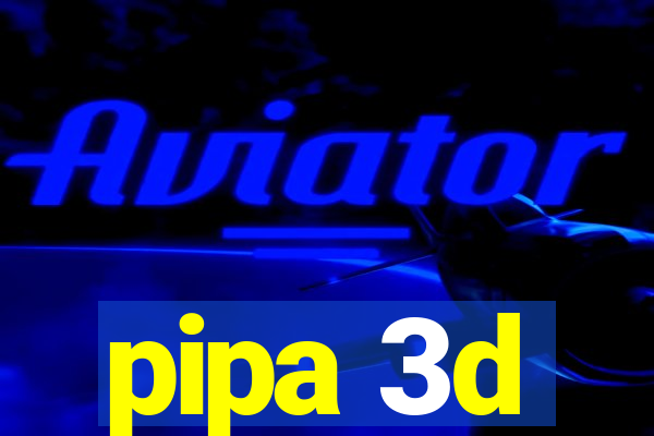 pipa 3d