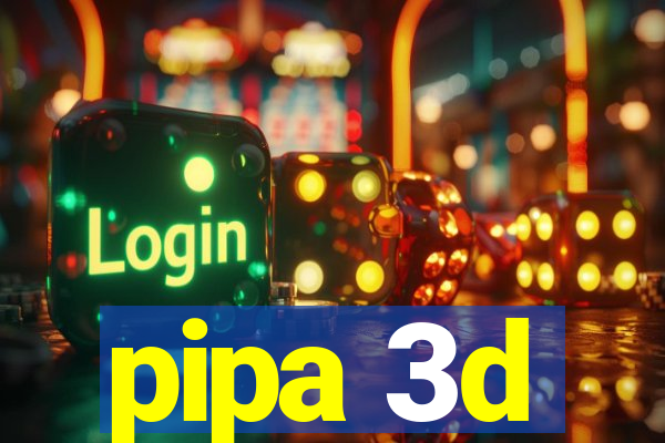 pipa 3d