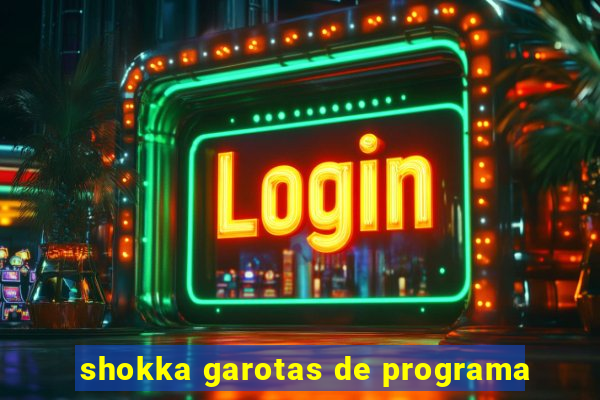 shokka garotas de programa