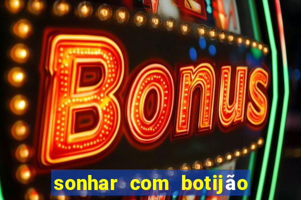 sonhar com botijão de gás jogo do bicho