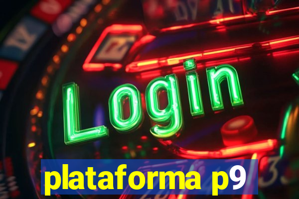 plataforma p9