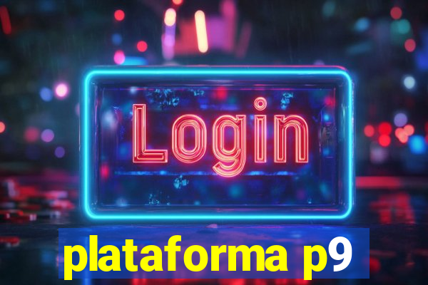 plataforma p9