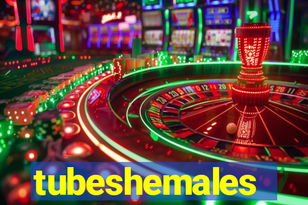 tubeshemales