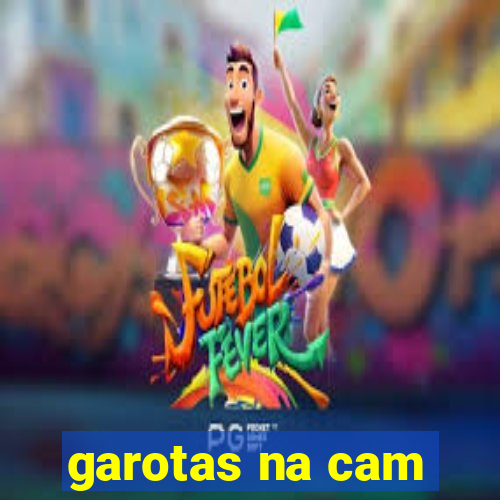 garotas na cam