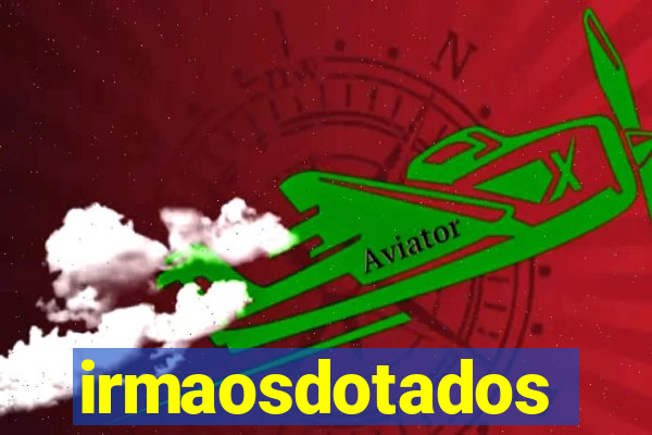 irmaosdotados