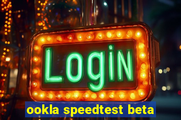 ookla speedtest beta